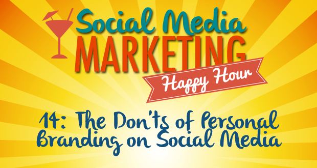 14: The Don'ts of Personal Branding on Social Media