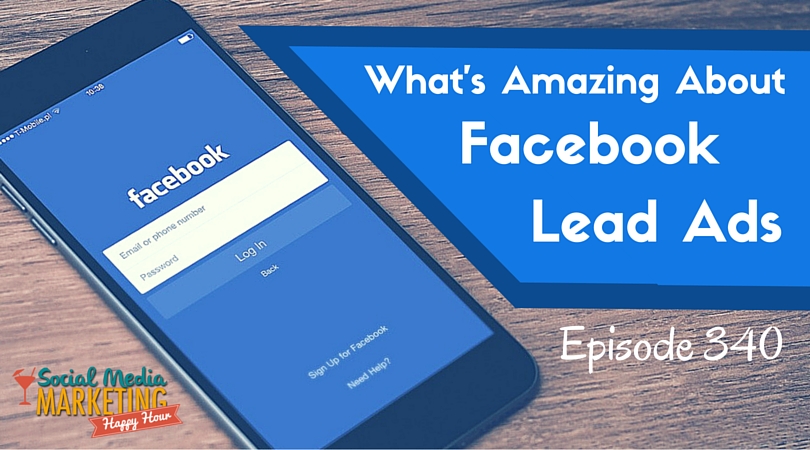 All About Facebook's Paid Advertising Strategy - Facebook Lead Ads
